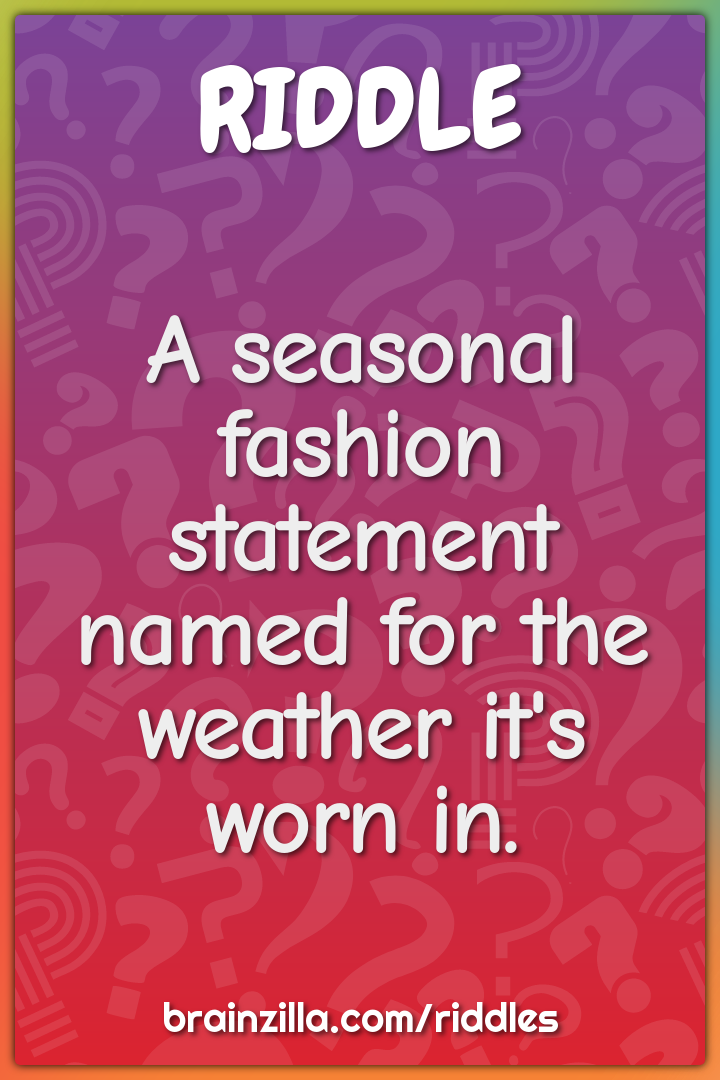 Fashion Forecast: The Seasonal Statement Named for the Weather